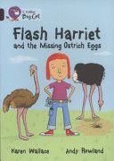 Big Cat - Flash Harriet and the Missing Ostrich EGGS (Wallace Karen)(Paperback)