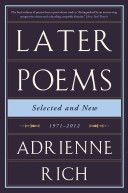 Later Poems: Selected and New - 1971-2012 (Rich Adrienne)(Paperback)