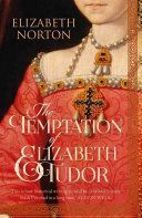 Temptation of Elizabeth Tudor (Norton Elizabeth)(Paperback)