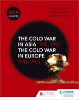 OCR A Level History: The Cold War in Asia 1945-1993 and the Cold War in Europe 1941-95 (Fellows Nicholas)(Paperback)