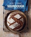 How to Make Sourdough - 45 Recipes for Great-Tasting Sourdough Breads That are Good for You, Too (Hadjiandreou Emmanuel)(Pevná vazba)