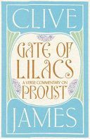 Gate of Lilacs - A Verse Commentary on Proust (James Clive)(Pevná vazba)