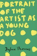Portrait of the Artist as a Young Dog (Thomas Dylan)(Paperback)