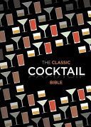 Classic Cocktail Bible(Pevná vazba)