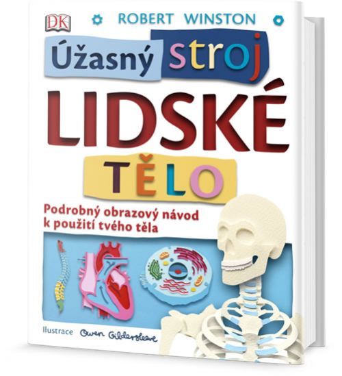 Úžasný stroj Lidské tělo
					 - Winston Robert