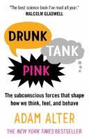 Drunk Tank Pink - The Subconscious Forces That Shape How We Think, Feel, and Behave (Alter Adam)(Paperback)