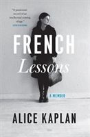 French Lessons - A Memoir (Kaplan Alice)(Paperback)