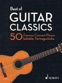 Best of Guitar Classics - 50 Famous Concert Pieces (Hegel Martin)(Sheet music)