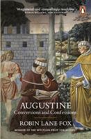 Augustine - Conversions and Confessions (Lane Fox Robin)(Paperback)