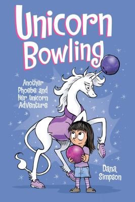 Unicorn Bowling (Phoebe and Her Unicorn Series Book 9) - Another Phoebe and Her Unicorn Adventure (Simpson Dana)(Paperback / softback)