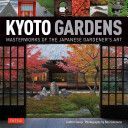 Kyoto Gardens - Masterworks of the Japanese Gardener's Art (Clancy Judith)(Pevná vazba)