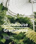 Glasshouse Greenhouse - Haarkon's world tour of amazing botanical spaces (Hobson India)(Pevná vazba)