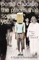 Places That Scare You - A Guide to Fearlessness (Chodron Pema)(Paperback)