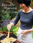 Everyday Harumi - Simple Japanese Food for Family and Friends (Kurihara Harumi)(Paperback)
