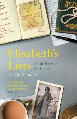 Elisabeth's Lists - A Life Between the Lines (Ellender Lulah)(Paperback / softback)