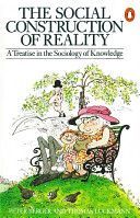 Social Construction of Reality - A Treatise in the Sociology of Knowledge (Berger Peter L.)(Paperback)