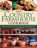 Country Farmhouse Cookbook - 400 Recipes Handed Down the Generations, Using Seasonal Produce from the Kitchen Garden and Rural Surroundings, Illustrated with 1400 Photographs (Banbery Sarah)(Pevná vazba)