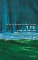 Tides: A Very Short Introduction (Bowers David George (Emeritus Professor of Physical Oceanography Bangor University))(Paperback / softback)