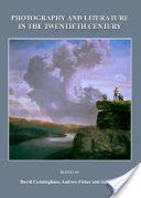 Photography and Literature in the Twentieth Century (Cunningham David)(Pevná vazba)