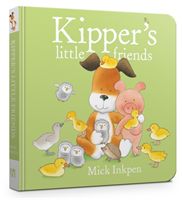 Kipper's Little Friends Board Book (Inkpen Mick)(Board book)