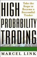 High Probability Trading - Take the Steps to Become a Successful Trader (Link Marcel)(Pevná vazba)