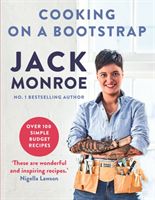Cooking on a Bootstrap - Over 100 simple, budget recipes (Monroe Jack)(Paperback / softback)