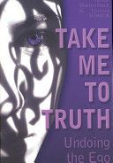 Take Me to Truth - Undoing the Ego (Sanchez Nouk)(Paperback)