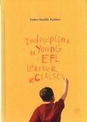 Indiscipline in Young EFL Learner Classes (Kuloheri Foteini-Vassiliki)(Pevná vazba)