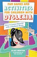 Fun Games and Activities for Children with Dyslexia - How to Learn Smarter with a Dyslexic Brain (Winton Alais)(Paperback)