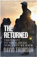 Returned - They Left to Wage Jihad, Now They're Back (Thomson David)(Paperback)