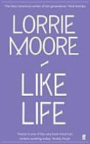 Like Life (Moore Lorrie)(Paperback)