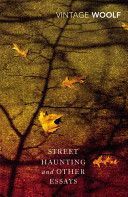 Street Haunting and Other Essays? (Woolf Virginia)(Paperback)