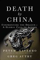 Death by China - Confronting the Dragon - A Global Call to Action (Navarro Peter)(Paperback)
