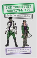 Tourettes Survival Kit - Tools for Young Adults with Tics (Murphy Tara)(Paperback / softback)