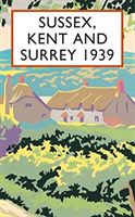 Sussex, Kent and Surrey 1939 (Wyndham Richard)(Pevná vazba)