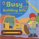 Busy Building Site (Archer Amanda)(Board book)
