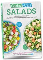 Carbs & Cals Salads - 80 Healthy Salad Recipes & 350 Photos of Ingredients to Create Your Own! (Cheyette Chris)(Paperback)