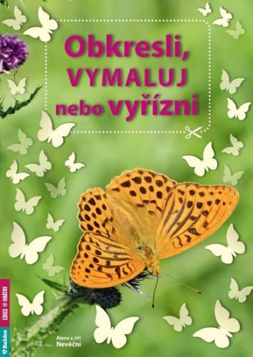 Obkresli, vymaluj nebo vyřízni - Nevěčná Alena, Nevěčný Jiří,