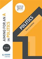 Aiming for an A in A-level Politics (Jenkins Sarra)(Paperback)