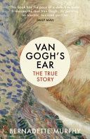 Van Gogh's Ear - The True Story (Murphy Bernadette)(Paperback)
