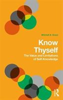 Know Thyself - The Value and Limits of Self-Knowledge (Green Mitchell S.)(Paperback)