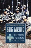 Sog Medic - Stories from Vietnam and Over the Fence (Parnar Joe)(Pevná vazba)