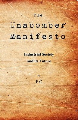 The Unabomber Manifesto: Industrial Society and Its Future (Unabomber The)(Paperback)