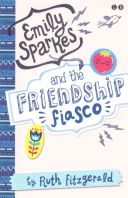 Emily Sparkes and the Friendship Fiasco (Fitzgerald Ruth)(Paperback)
