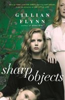 Sharp Objects - A major HBO & Sky Atlantic Limited Series starring Amy Adams, from the director of BIG LITTLE LIES, Jean-Marc Vallee (Flynn Gillian)(Paperback)