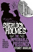 Further Adventures of Sherlock Holmes - The Improbable Prisoner (Douglas Stuart)(Paperback)