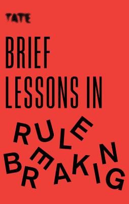 Tate: Brief Lessons in Rule Breaking (Ambler Frances)(Paperback / softback)