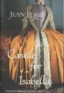 Castile for Isabella - (Isabella & Ferdinand Trilogy) (Plaidy Jean)(Paperback)