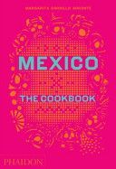 Mexico - The Cookbook (Carrillo Arronte Margarita)(Pevná vazba)