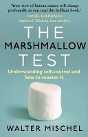 Marshmallow Test - Understanding Self-Control and How to Master it (Mischel Walter)(Paperback)